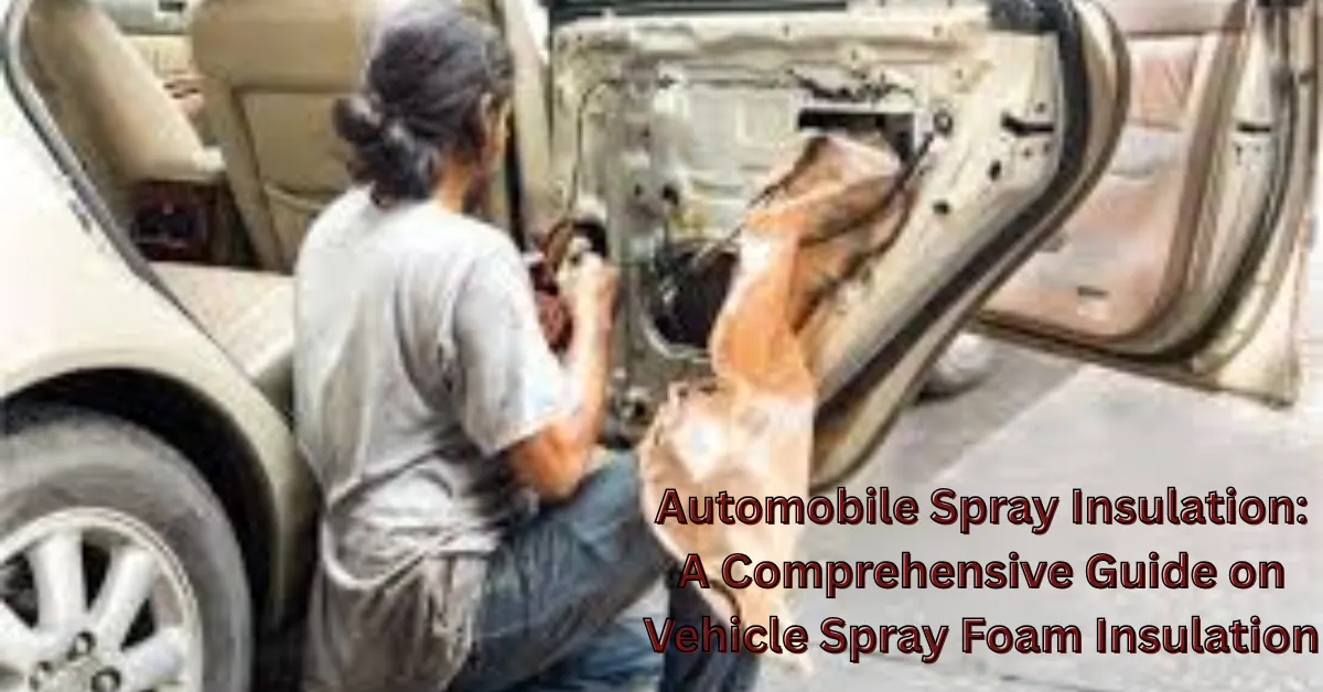 Automotive Spray Insulation